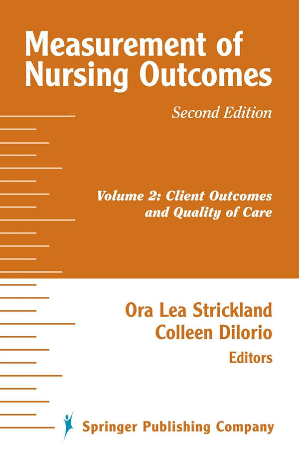 Measurement of Nursing Outcomes, 2nd Edition: Volume 2: Client Outcomes and Quality of Care