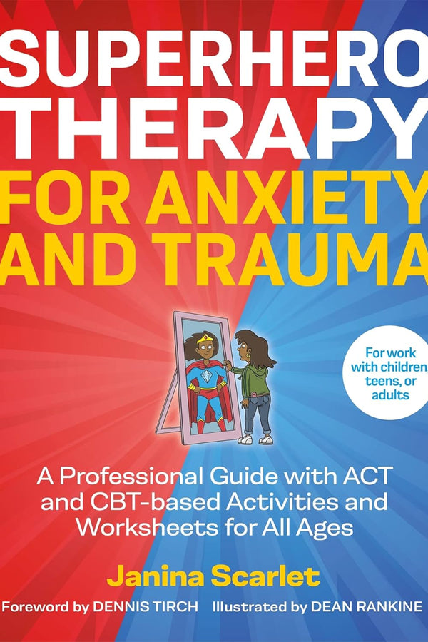 Superhero Therapy for Anxiety and Trauma