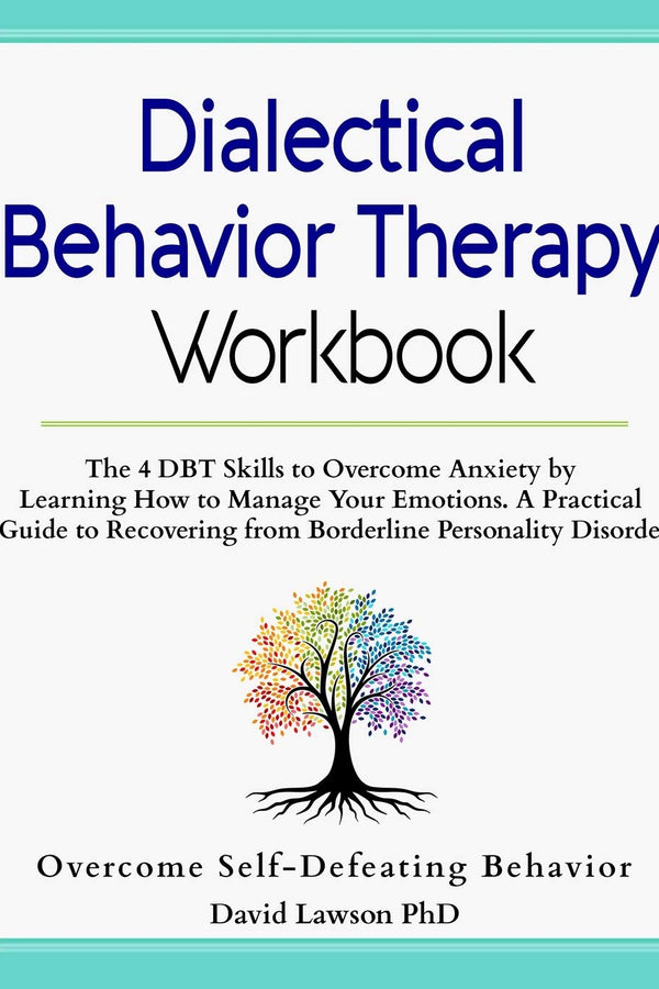 Dialectical Behavior Therapy Workbook