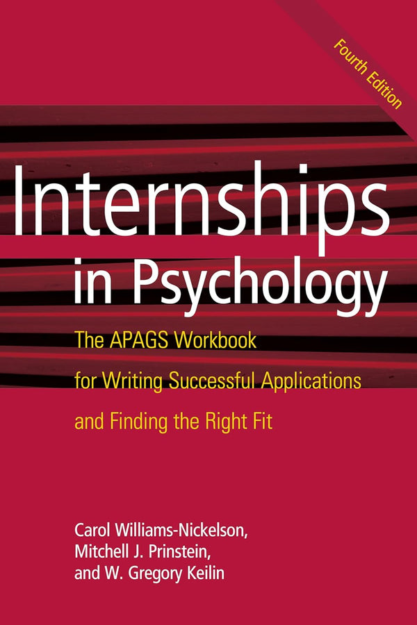 Internships in Psychology: The APAGS Workbook for Writing Successful Applications and Finding the Right Fit