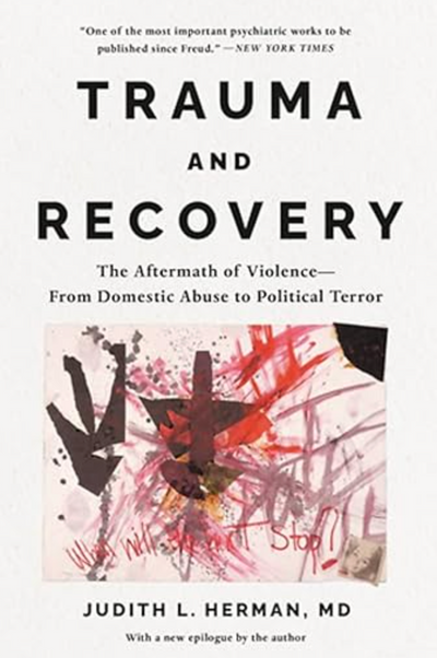 Trauma and Recovery: The Aftermath of Violence--from Domestic Abuse to Political Terror cover